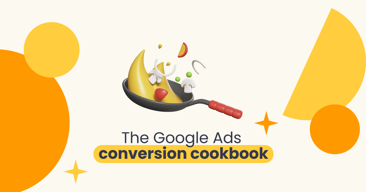 google ads conversion cookbook