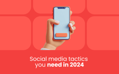Beyond likes & shares: social media tactics you NEED in 2024